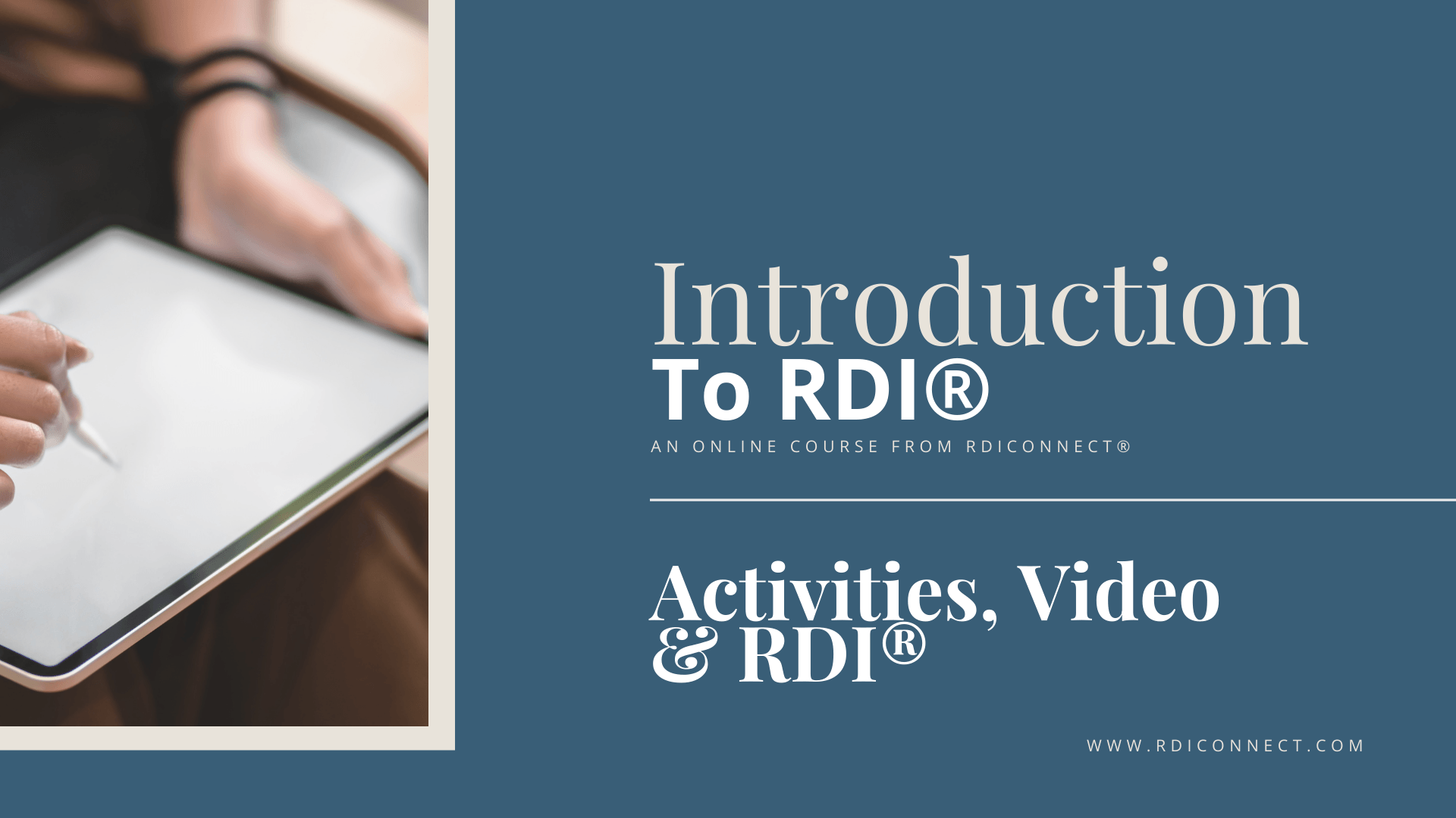 Activities, Video & RDI®